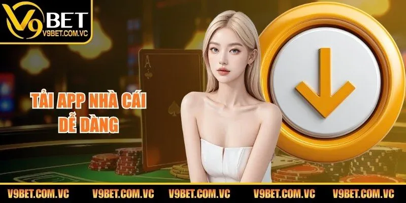 Tải app nhà cái dễ dàng